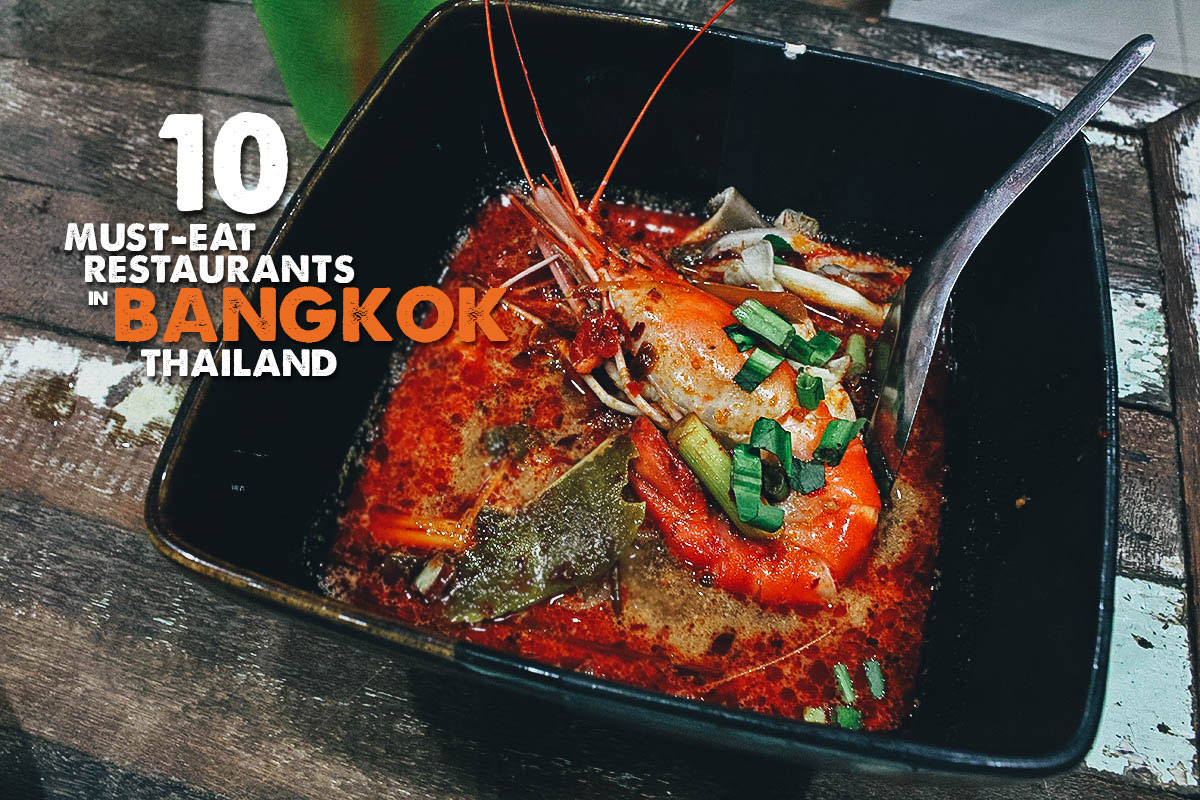Bangkok Food Guide: 10 Must-Eat Restaurants in Bangkok ...