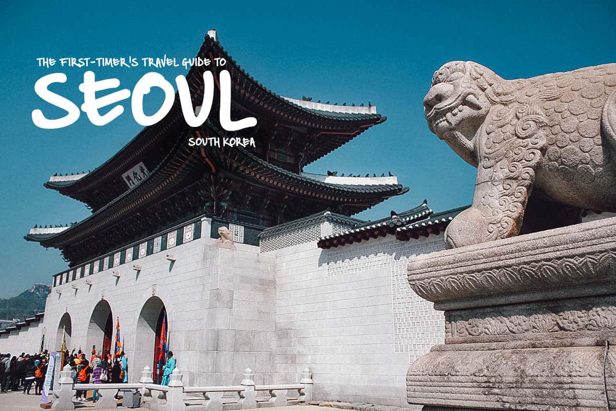 Visit Seoul Travel Guide to South Korea (2023) Will Fly for Food