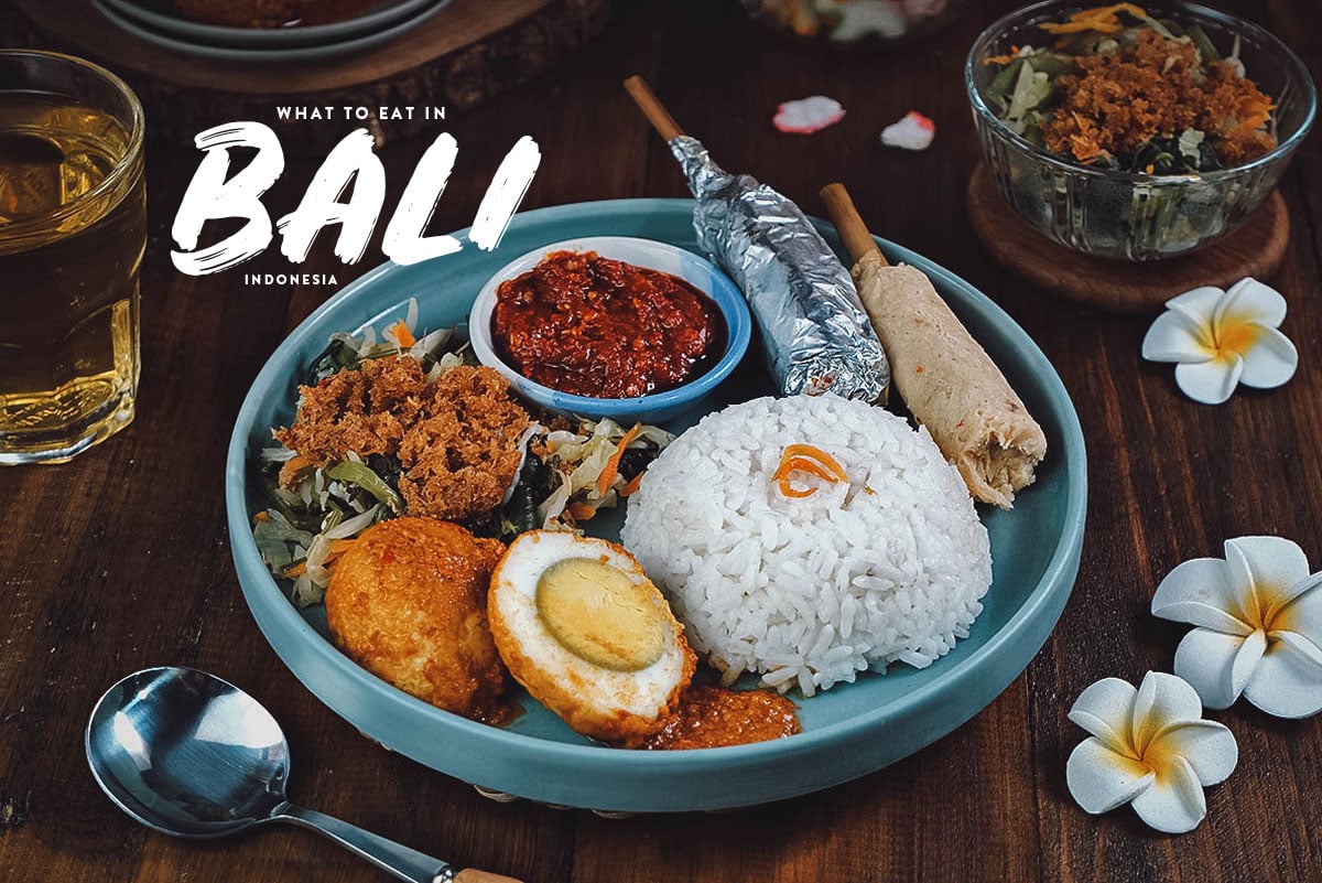 Balinese Food 10 Dishes You Need To Try In Bali Will Fly For Food